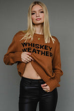 Load image into Gallery viewer, Whiskey Weather - Sweater