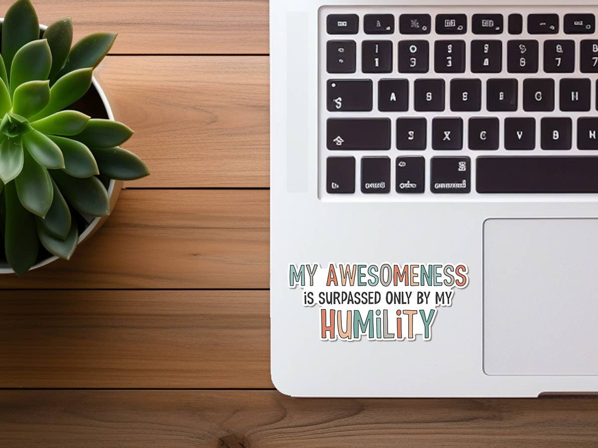 Funny Sticker | False Humility | Waterproof Vinyl Sticker