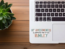 Load image into Gallery viewer, Funny Sticker | False Humility | Waterproof Vinyl Sticker
