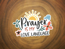 Load image into Gallery viewer, Prayer Is My Love Language | Christian Sticker | Pray
