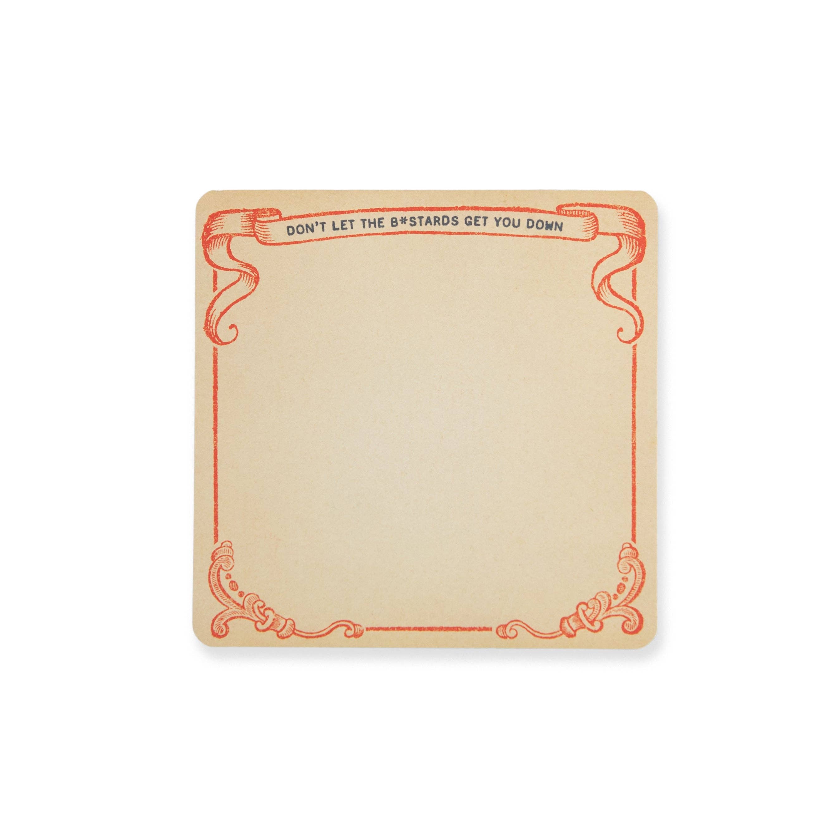 Don't Let the B*stards Get You Down Notepad