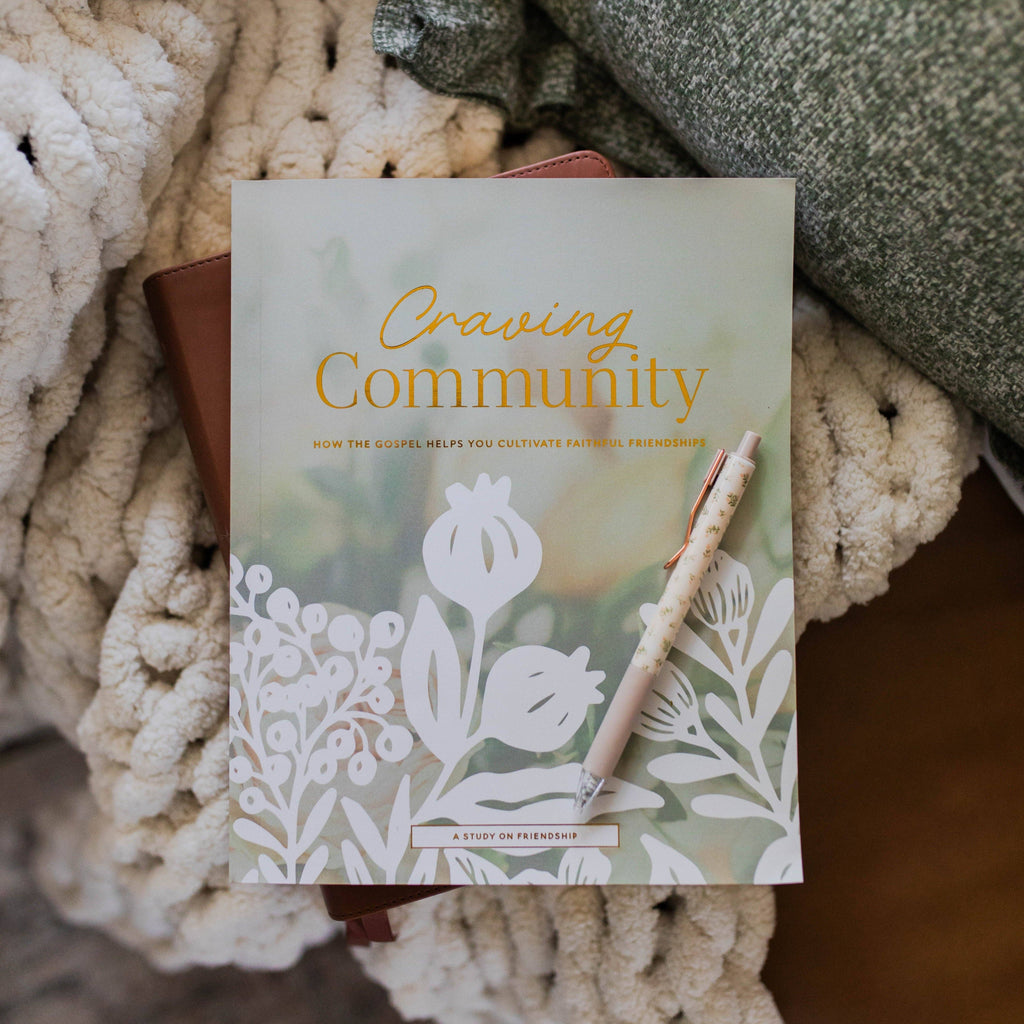 Craving Community | A Study on Friendship- Bible Study