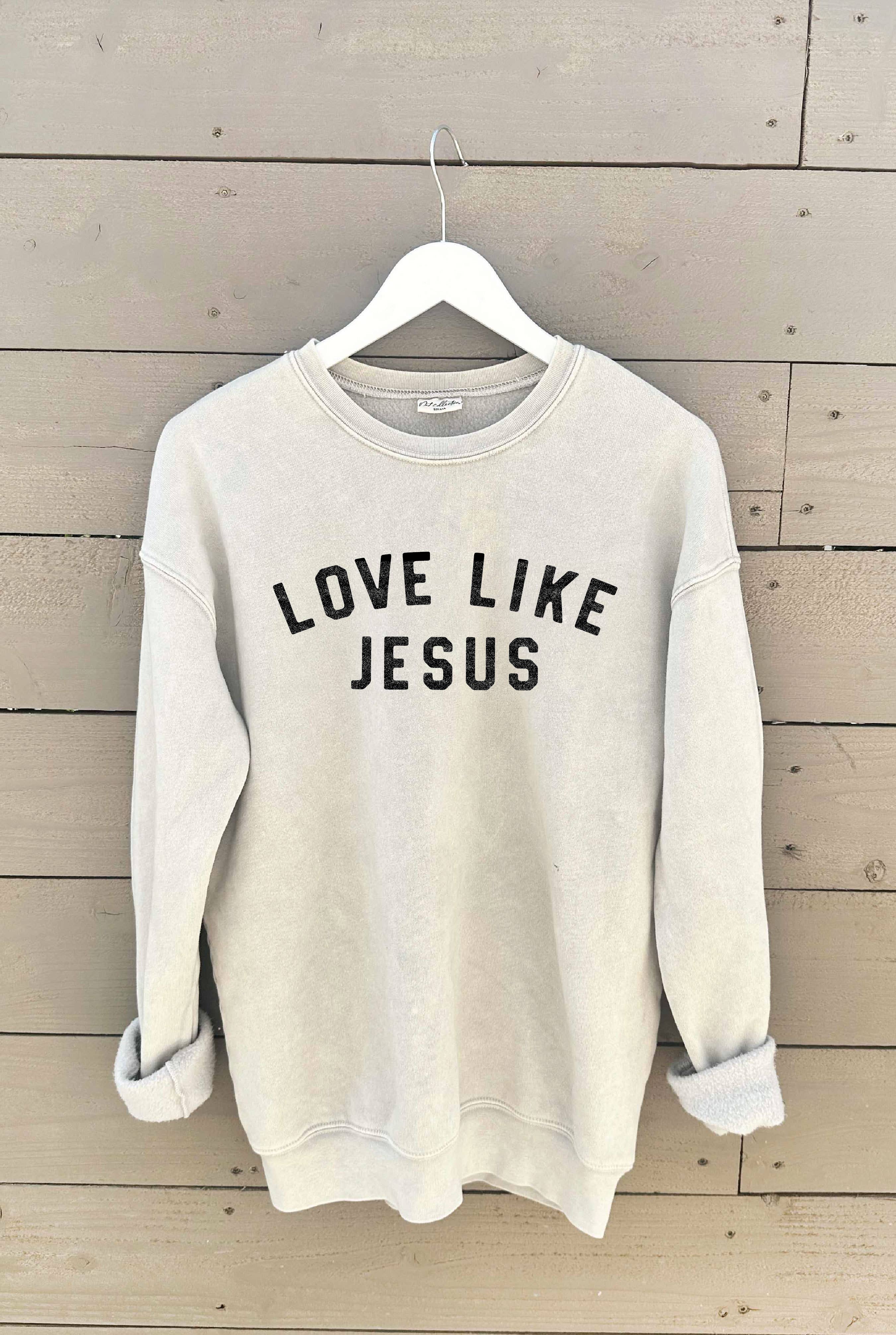 Love Like Jesus Mineral Graphic Sweatshirt