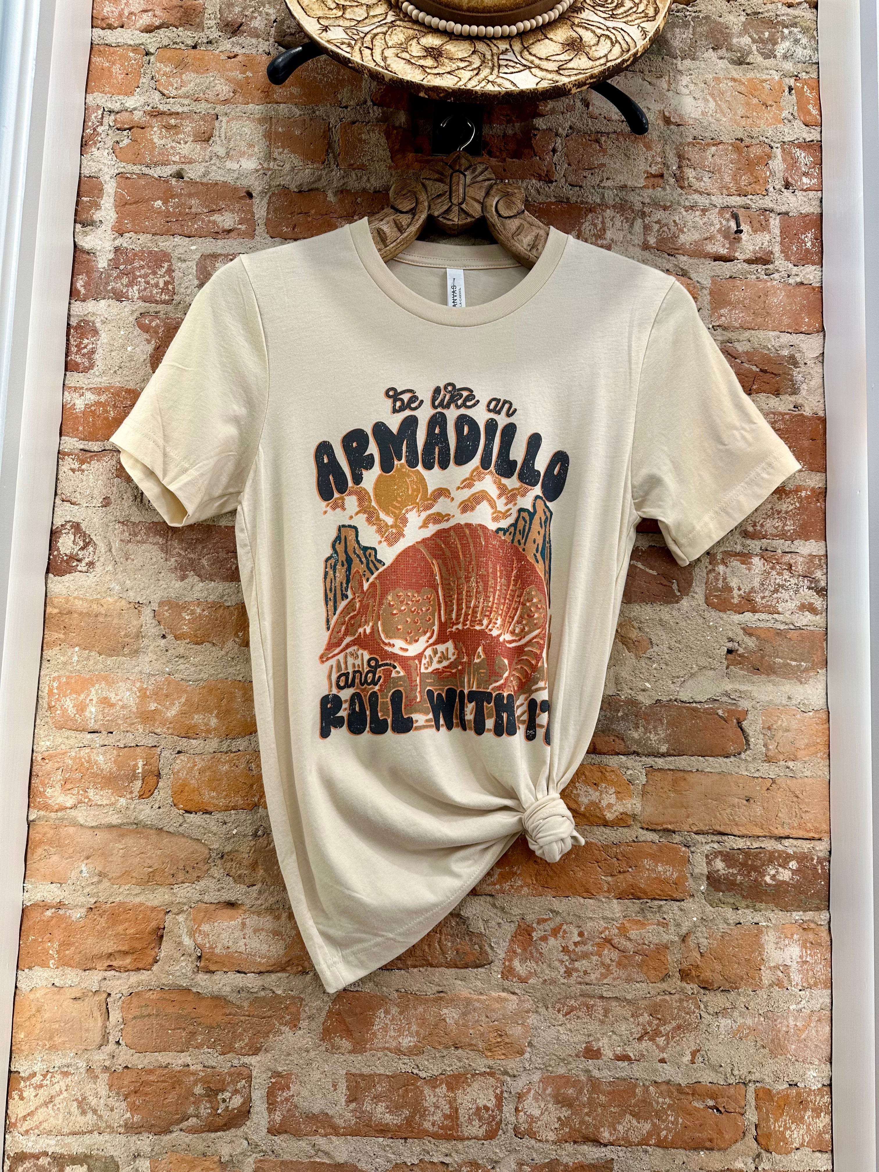 Be Like An Armadillo And Roll With It - Graphic Tee