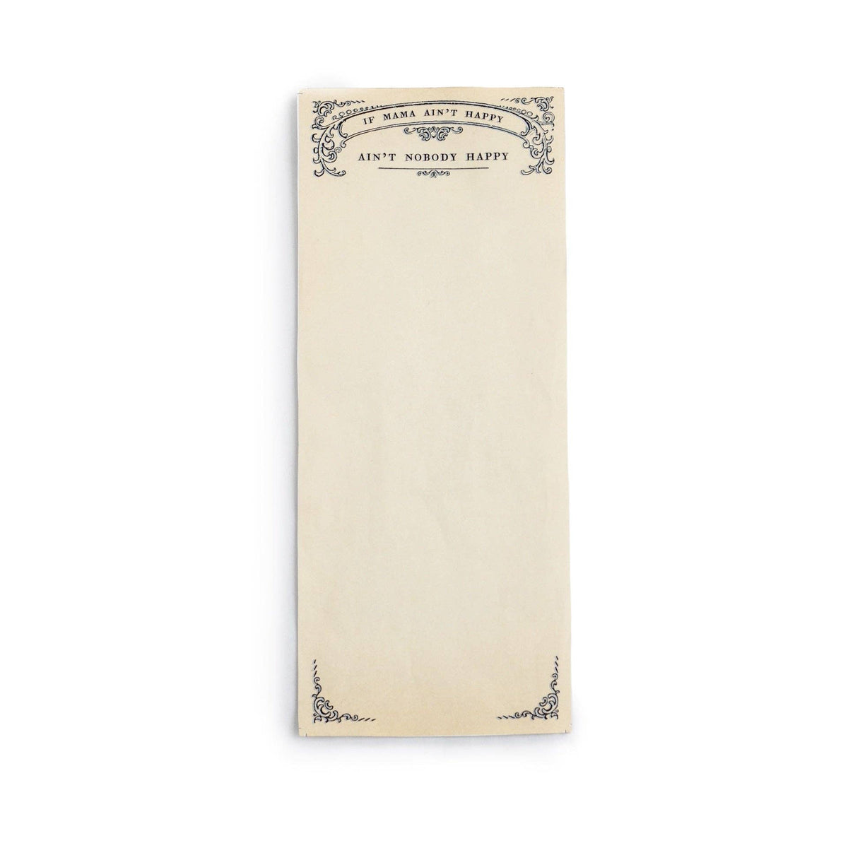 If Mama Ain't Happy Skinny Notepad