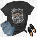 Faith I Have Seen The Goodness Of God Graphic Tee