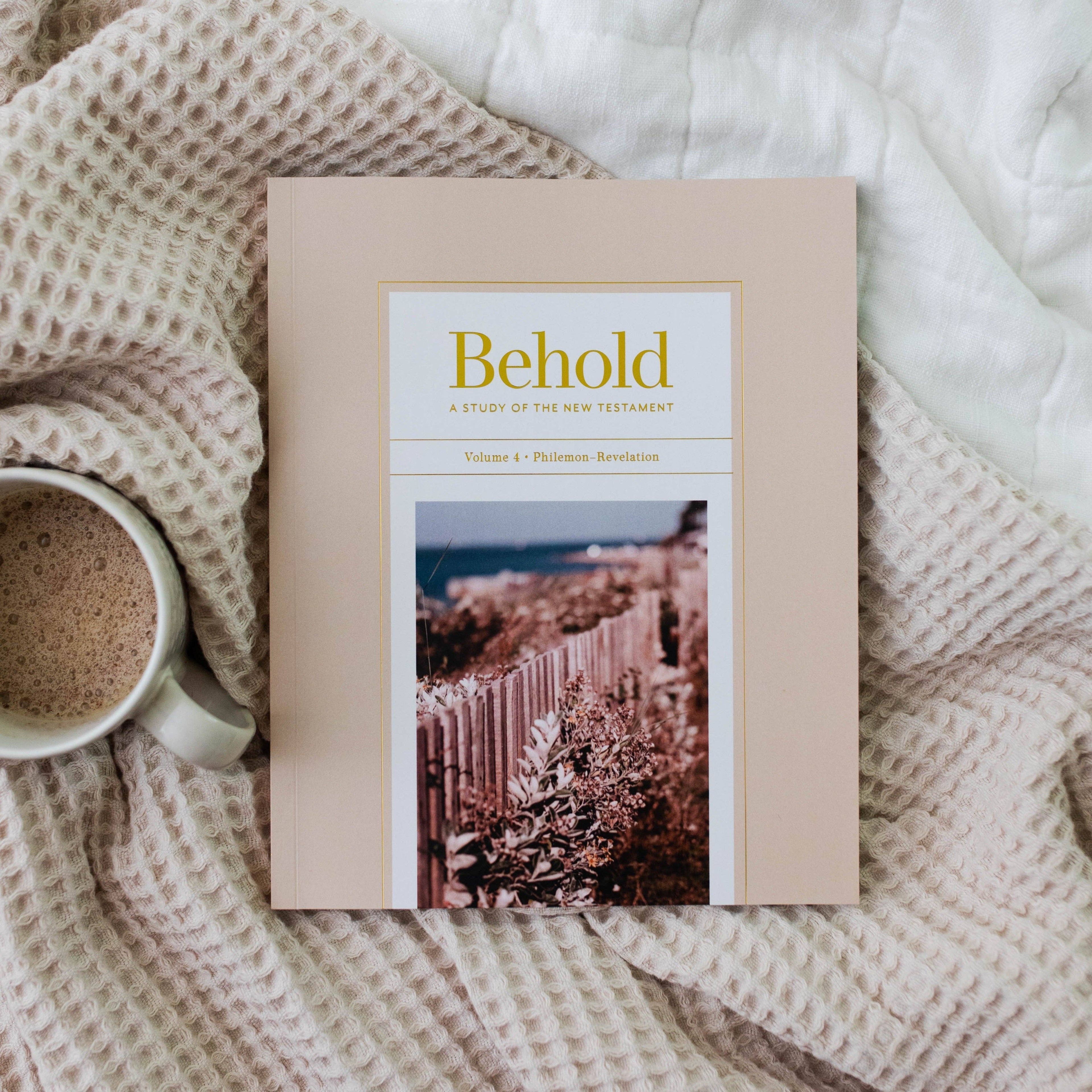 Behold: A Study of the New Testament Volume 4 Women