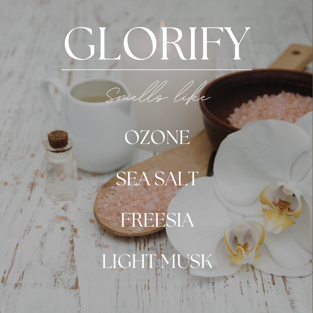 Glorify | Orchid Blooms & Sea Salt | 15 oz. Soy Candle